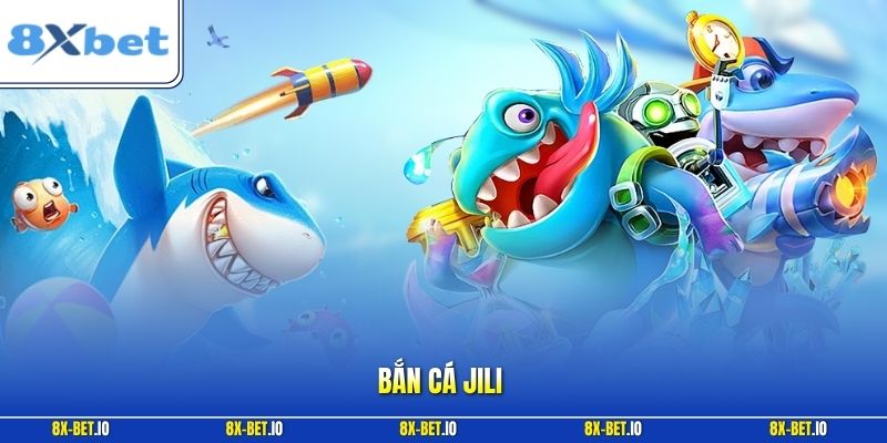 Bắn cá Jili