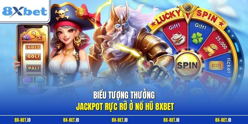 Biểu tượng thưởng jackpot rực rỡ ở nổ hũ 8xbet