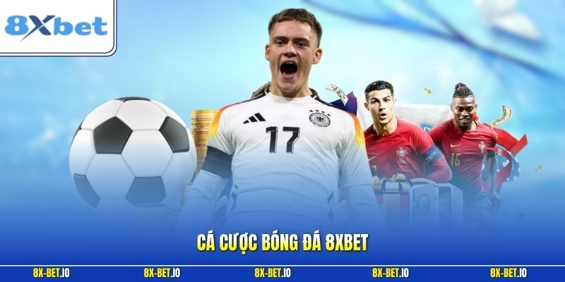 Cá Cược Bóng Đá 8xbet | Tỷ Lệ Đổi Thưởng Cạnh Tranh Nhất