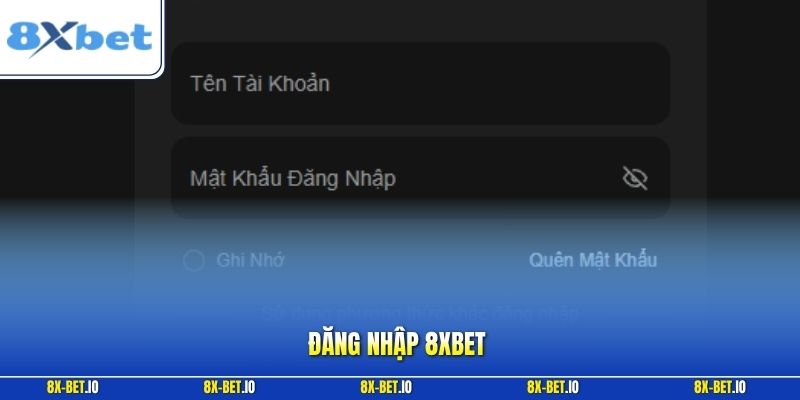 Đăng Nhập 8xbet | Thao Tác Chi Tiết Cho Người Dùng Mới 2026