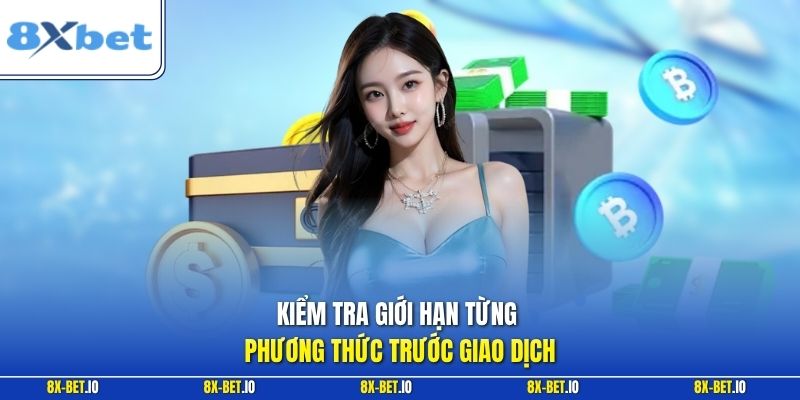 Kiểm tra giới hạn từng phương thức trước giao dịch