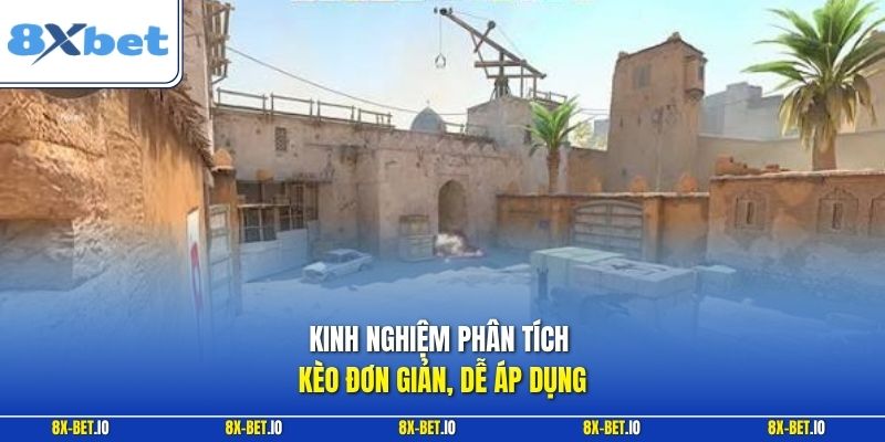 Kinh nghiệm phân tích kèo đơn giản, dễ áp dụng