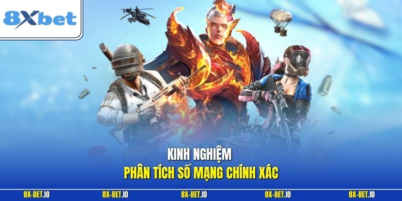 Kinh nghiệm phân tích số mạng chính xác