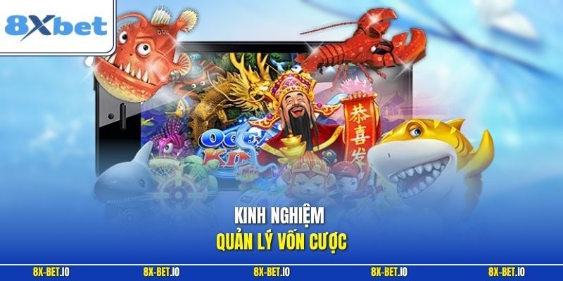 Kinh nghiệm quản lý vốn cược