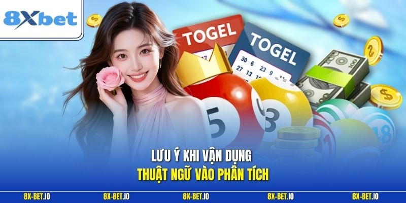 Lưu ý khi vận dụng thuật ngữ vào phân tích