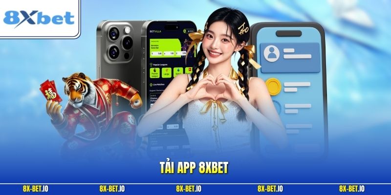 Tải App 8xbet | Cài Đặt Đơn Giản Cho Máy iOS Và Android